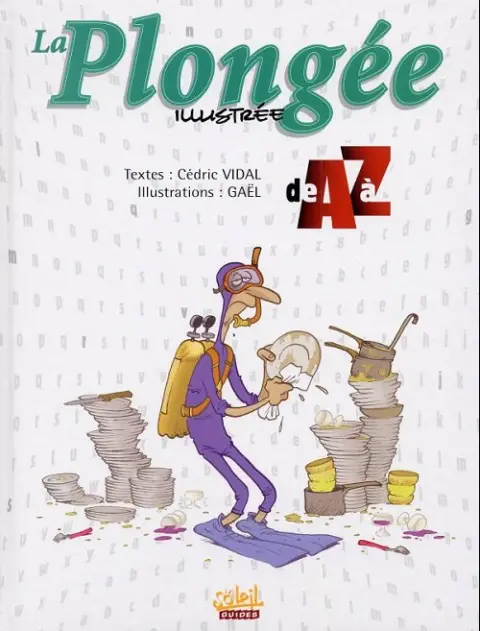 de A à Z La Plongée illustrée de A à Z