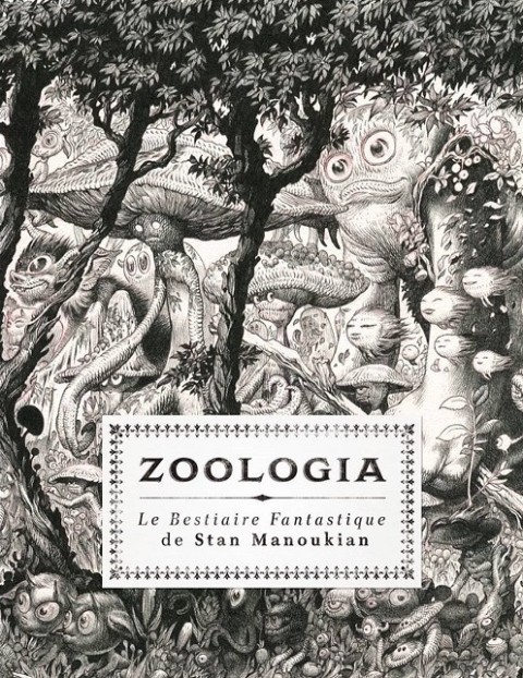 Couverture de l'album Zoologia Le Bestiaire fantastique de Stan Manoukian