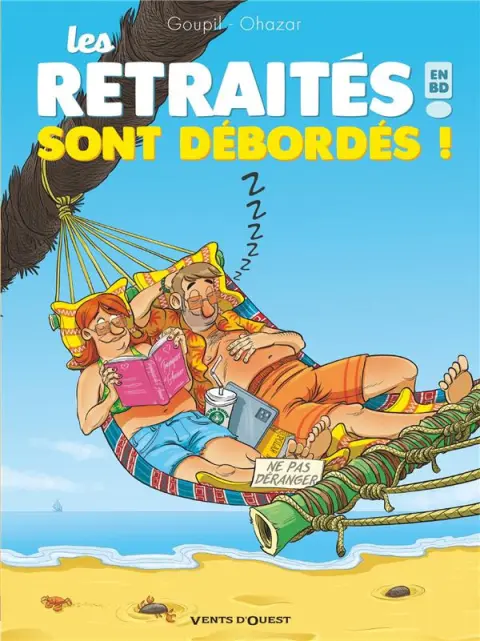 Les Retraités en BD Tome 4 Les retraités sont debordés !