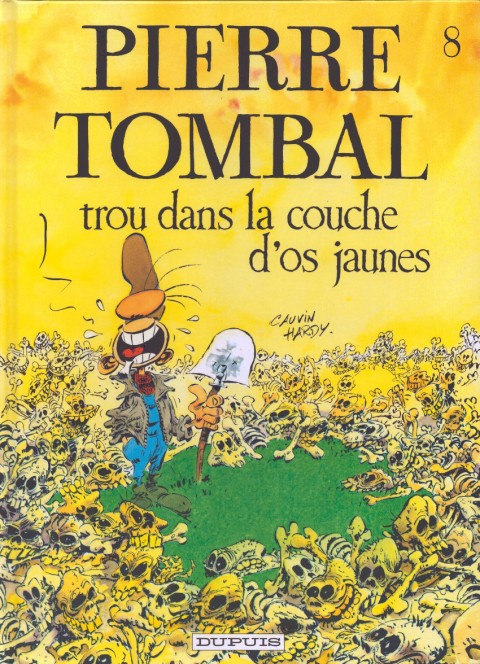 Couverture de l'album Pierre Tombal Tome 8 Trou dans la couche d'os jaunes