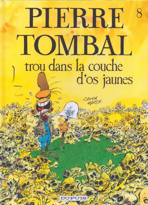 Pierre Tombal Tome 8 Trou dans la couche d'os jaunes