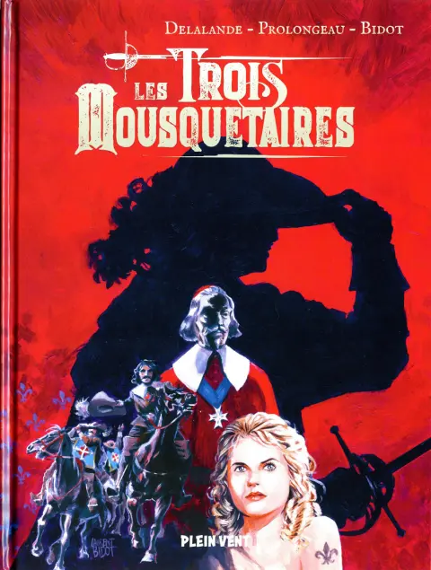 Les trois mousquetaires (Prolongeau / Delalande / Bidot)