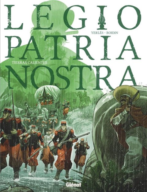 Couverture de l'album Legio Patria Nostra Tome 3 Tierras calientes