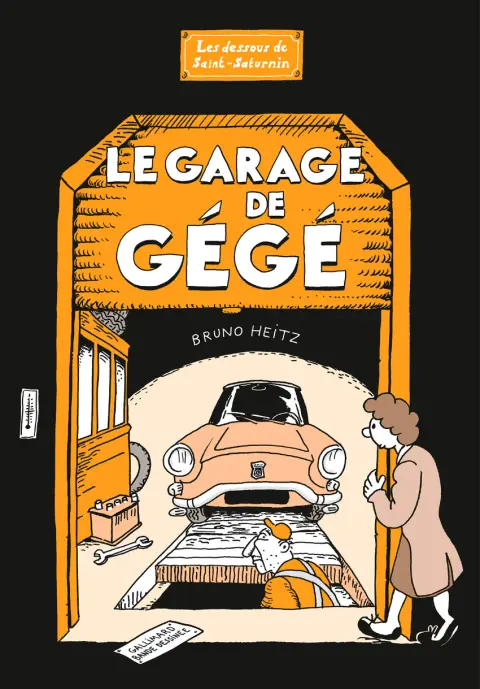 Les dessous de Saint-Saturnin 3 Le Garage de Gégé