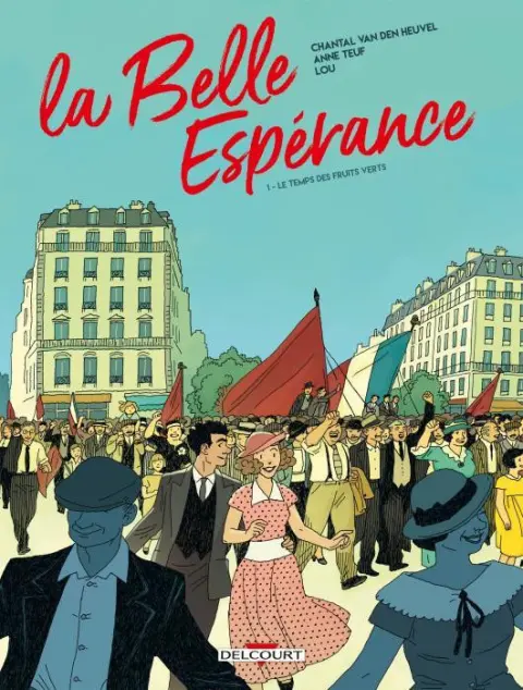 La belle espérance 1 Le Temps des fruits verts