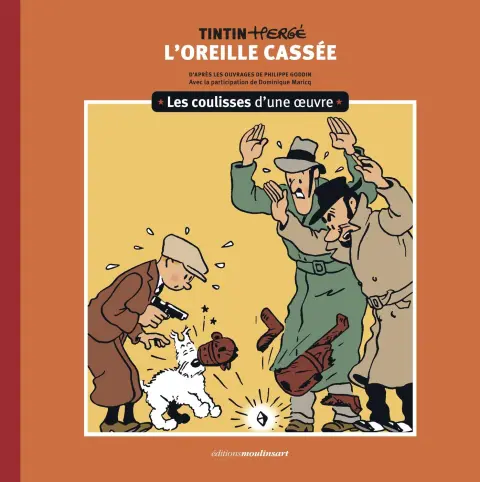 Tintin - Les coulisses d'une œuvre 6 L'Oreille cassée