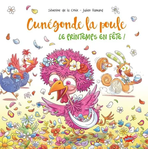 Cunégonde, la poule 1 Le printemps en fête !