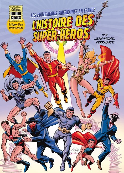 L'Histoire des Super-Héros Tome 1 L'âge d'or (1939 - 1961)