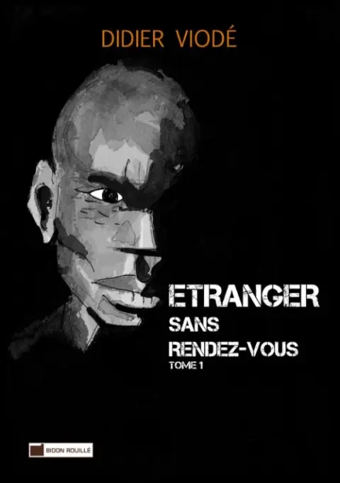 Etranger sans rendez-vous Tome 1