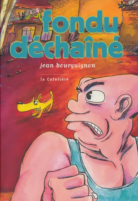 Fondu Tome 2 Fondu déchaîné