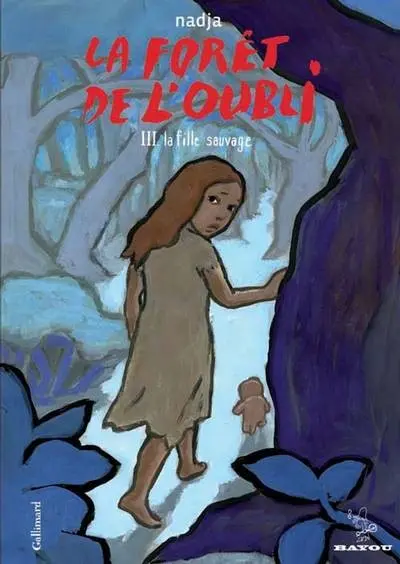 La Forêt de l'oubli Tome 3 La fille sauvage