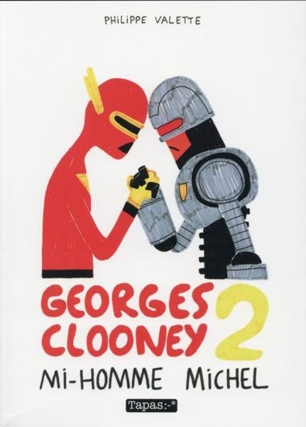 Couverture de l'album Georges Clooney Tome 2 Mi-homme Michel