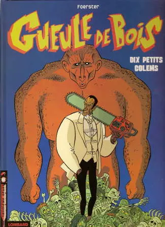 Gueule de bois Tome 2 Dix petits golems