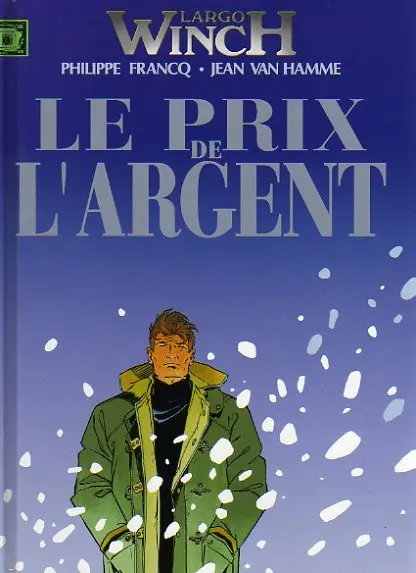 Largo Winch Tome 7 Le prix de l'argent / La loi du dollar