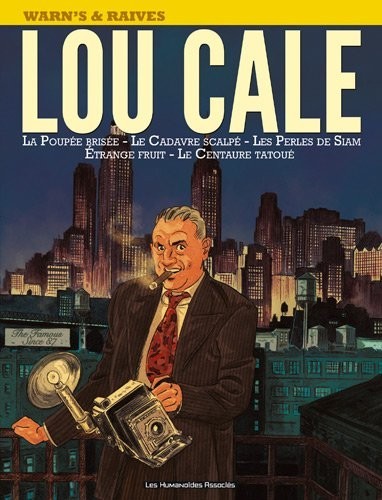 Couverture de l'album Lou Cale - The Famous La Poupée brisée - Le Cadavre scalpé - Les Perles de Siam - Étrange fruit - Le Centaure tatoué