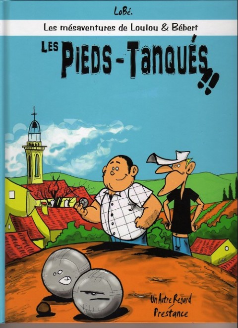 Couverture de l'album Les mésaventures de Loulou et Bébert Les Pieds-Tanqués