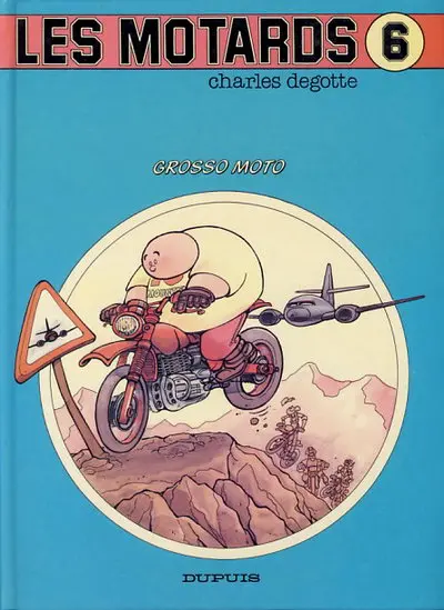 Les Motards Tome 6 Grosso moto