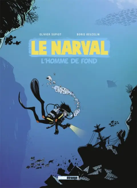 Le Narval Tome 1 L'homme de fond