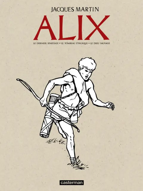 Alix Intégrale N&B Volume 1 Le Dernier Spartiate - Le Tombeau étrusque - Le Dieu sauvage