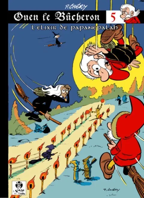 Ouen le bûcheron Tome 5 L'élixir de papanepalah