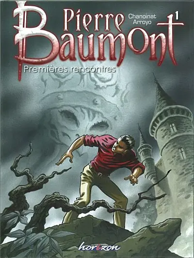 Pierre Baumont Tome 1 Premières rencontres