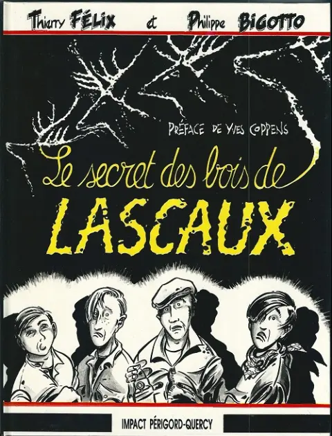 Le Secret des bois de Lascaux