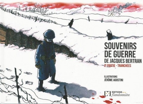 Souvenirs de guerre de Jacques Bertran Tome 2 2e partie - Tranchées