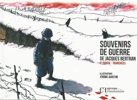 Souvenirs de guerre de Jacques Bertran Tome 2 2e partie - Tranchées