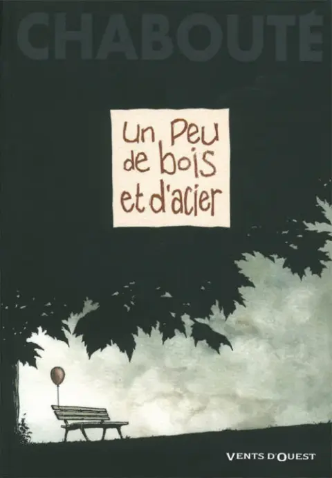 Un peu de bois et d'acier
