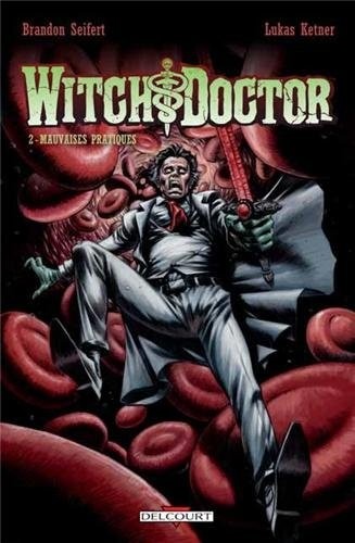 Couverture de l'album Witch Doctor Tome 2 Mauvaises pratiques