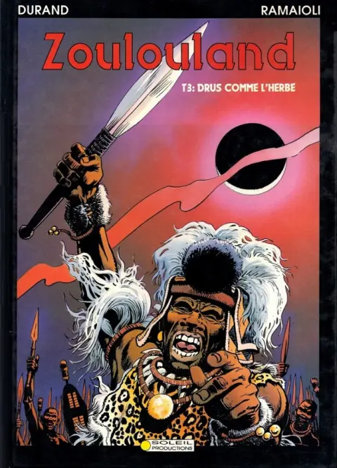 Zoulouland Tome 3 Drus comme l'herbe