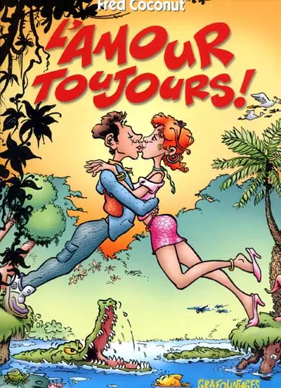 L'Amour Tome 1 L'amour toujours !