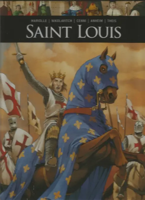 Ils ont fait l'Histoire Tome 8 Saint Louis