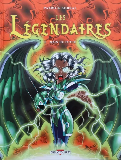 Couverture de l'album Les Légendaires Tome 6 Main du futur