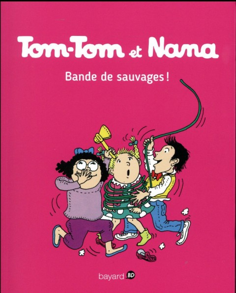 Tom-Tom et Nana Tome 6 Bande de sauvages !