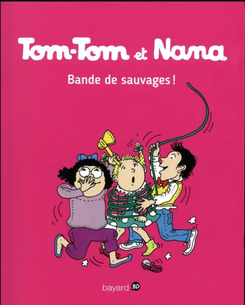 Tom-Tom et Nana Tome 6 Bande de sauvages !