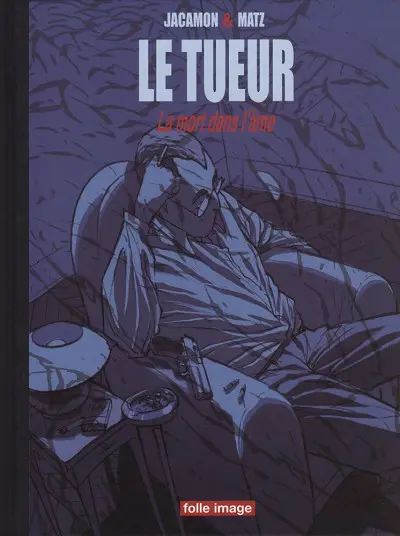 Couverture de l'album Le Tueur Tome 5 La mort dans l'âme