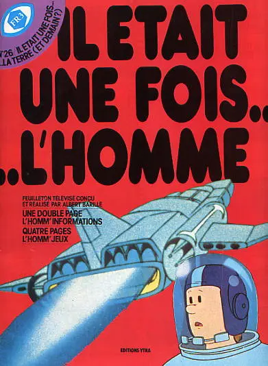 Il était une fois... l'homme Tome 26 Il était une fois... la Terre (et demain ?)