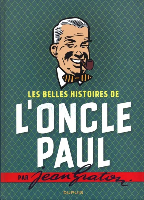 Les Belles histoires de l'Oncle Paul par Jean Graton