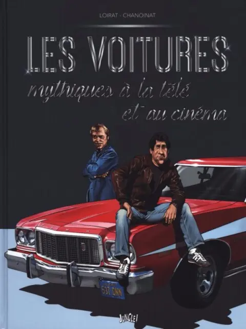 Les voitures mythiques ... Tome 2 Les voitures mythiques à la télé et au cinéma