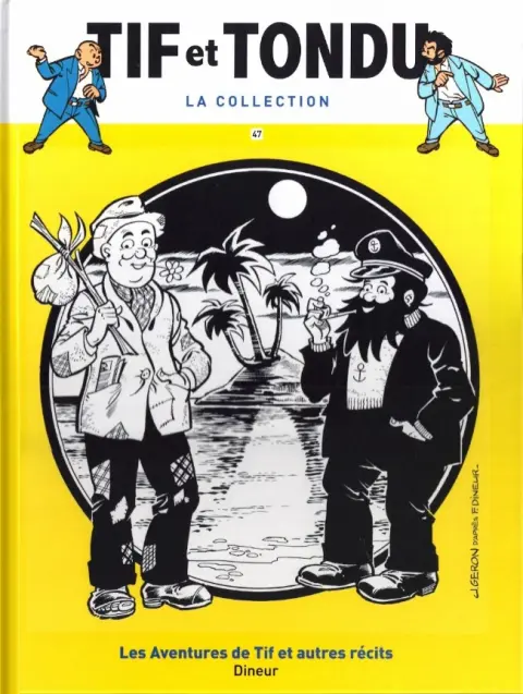 Tif et Tondu La collection Tome 47 Les aventures de Tif et autres récits