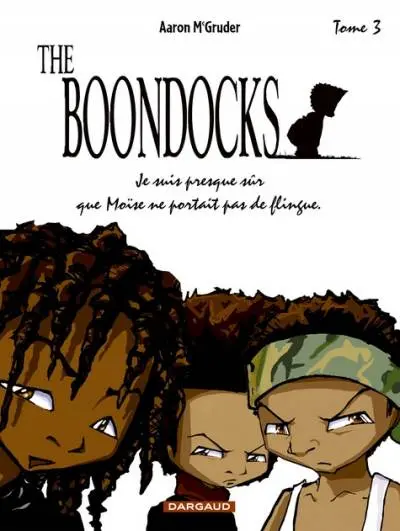The Boondocks Tome 3 Je suis presque sûr que Moïse ne portait pas de flingue