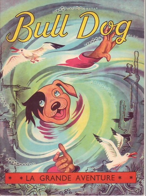 Couverture de l'album Bull Dog Tome 5 La grande aventure