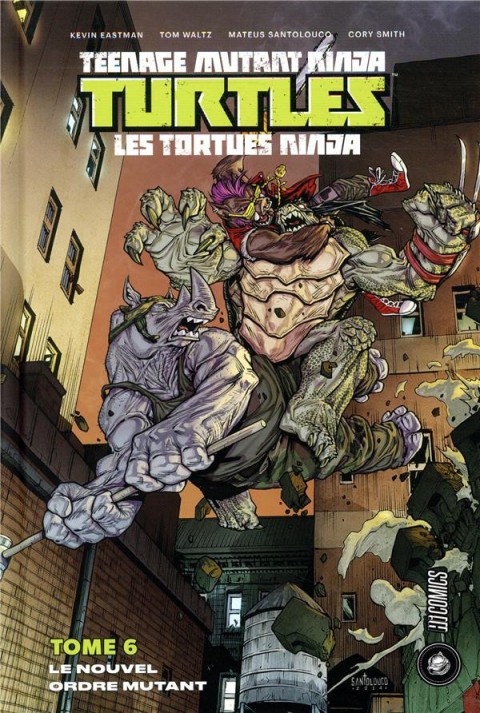 Teenage Mutant Ninja Turtles - Les Tortues Ninja Tome 6 Le nouvel ordre mutant