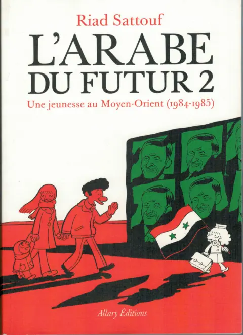 Couverture de l'album L'Arabe du futur Tome 2 Une jeunesse au Moyen-Orient (1984-1985)