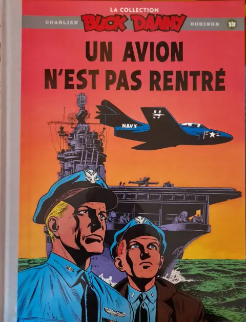 Buck Danny La collection Tome 13 Un avion n'est pas rentré