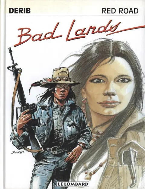 Celui qui est né deux fois / Red road Tome 6 Bad lands