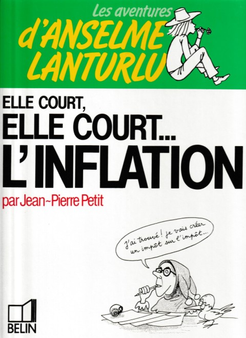 Couverture de l'album Les aventures d'Anselme Lanturlu Tome 9 Elle court, elle court... l'inflation