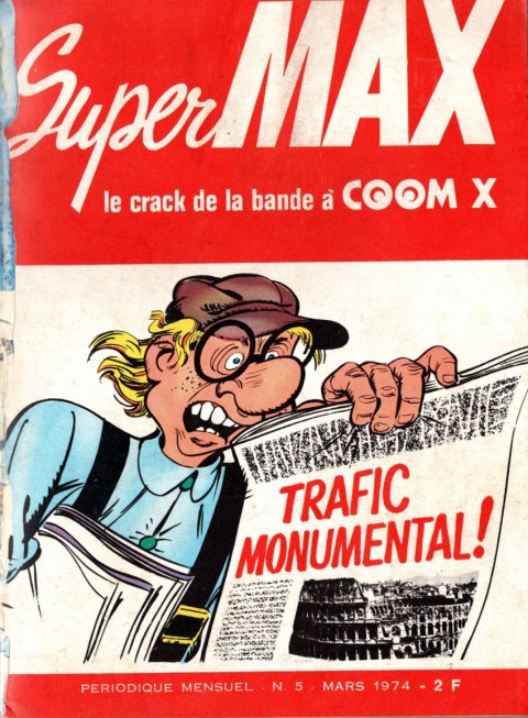 Couverture de l'album SuperMax - Le crack de la bande à COOM X Tome 5 Trafic monumental !
