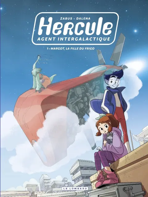Hercule, agent intergalactique 1 Margot, la fille du frigo